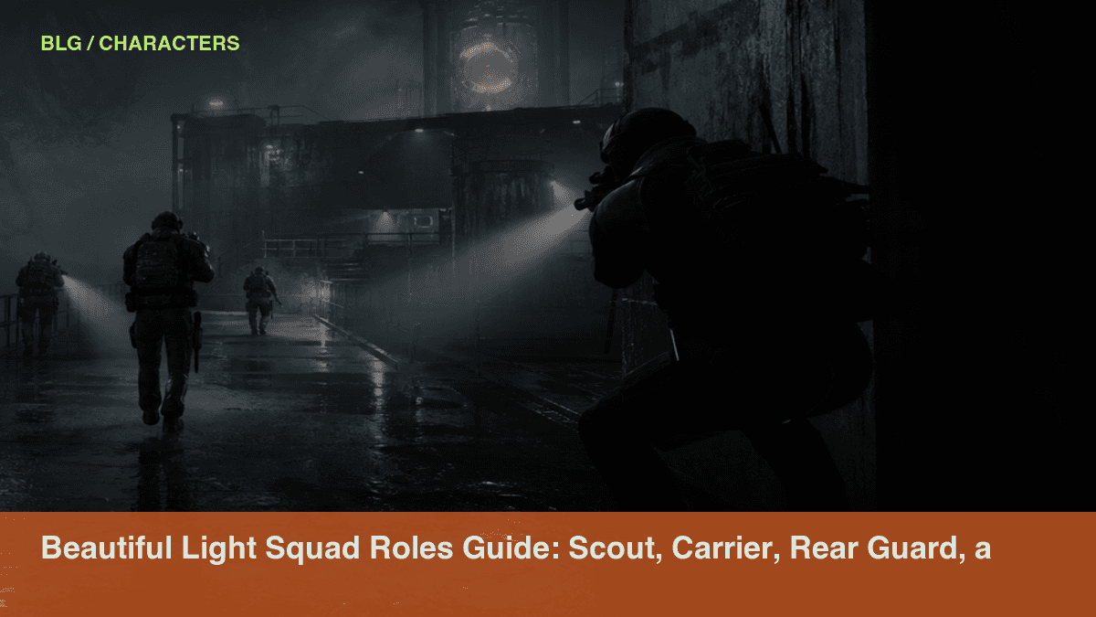 Beautiful Light Squad Roles Guide: Scout, Carrier, Rear Guard, and Anomaly Response Beautiful Light public media thumbnail